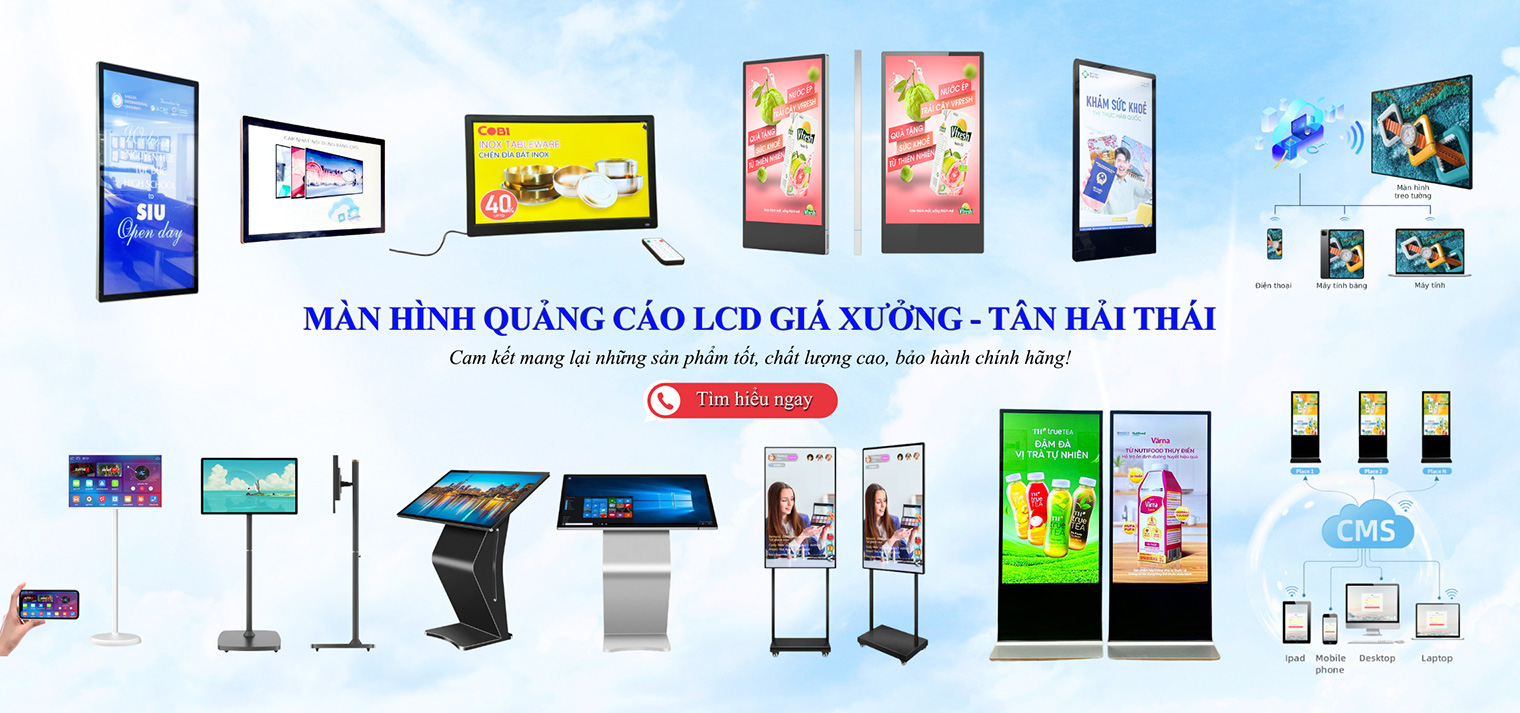 Màn Hình Quảng Cáo LCD Giá Xưởng TÂN HẢI THÁI